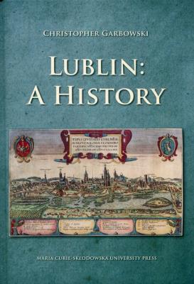 Okładka książki Lublin: A History