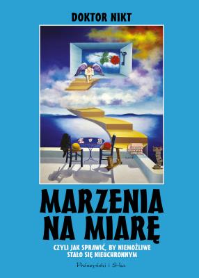 Marzenia na miarę. Autor: Dr. Nikt. SmakLiter.pl Okładka książki Marzenia na miarę
