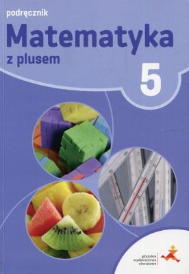 Matematyka SP 5 Z Plusem Podr. w.2018 GWO. Autor: M. Dobrowolska, M. Jucewicz, M. Karpiński, P. Zarzycki. SmakLiter.pl Okładka książki Matematyka SP 5 Z Plusem Podr. w.2018 GWO