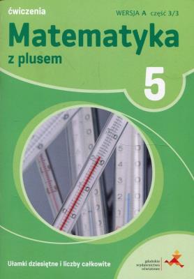 Matematyka SP 5 Z Plusem Ułamki wersja A GWO. Autor: Z. Bolałek, M. Dobrowolska, A. Mysior, S. Wojtan. SmakLiter.pl Okładka książki Matematyka SP 5 Z Plusem Ułamki wersja A GWO