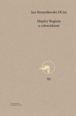Między Bogiem a człowiekiem. Autor: Strumiłowski Jan P.. SmakLiter.pl Okładka książki Między Bogiem a człowiekiem