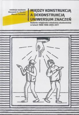 Miedzy konstrukcją a dekonstrukcją uniwersum.... Autor: Sławonir H.Zaręba, marcin Zarzecki. SmakLiter.pl Okładka książki Miedzy konstrukcją a dekonstrukcją uniwersum...