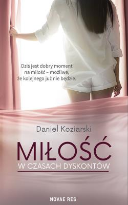 Miłość w czasach dyskontów. Autor: Daniel Koziarski. SmakLiter.pl Okładka książki Miłość w czasach dyskontów