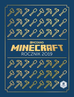 Minecraft. Rocznik 2019. Autor: Milton Stephanie, Ryan Marsh, Sam Gross. SmakLiter.pl Okładka książki Minecraft. Rocznik 2019