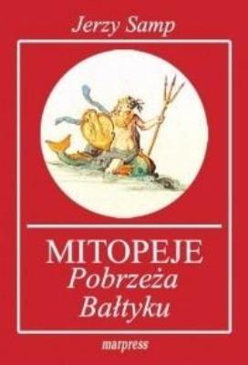 Okładka książki Mitopeje Pobrzeża Bałtyku