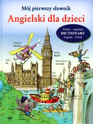 Okładka książki MÓJ PIERWSZY SŁOWNIK ANGIELSKI DLA DZIECI