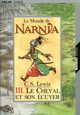 Monde de Narnia III Cheval et son ecuyer. Autor: Lewis C.S.. SmakLiter.pl Okładka książki Monde de Narnia III Cheval et son ecuyer