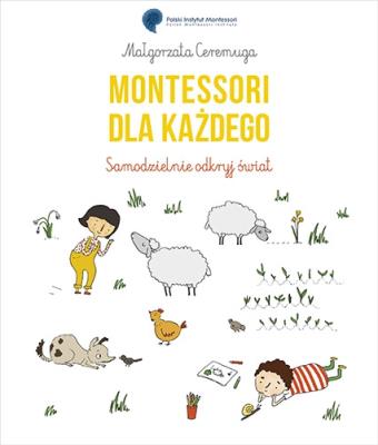 Okładka książki Montessori dla każdego. Samodzielnie odkryj świat