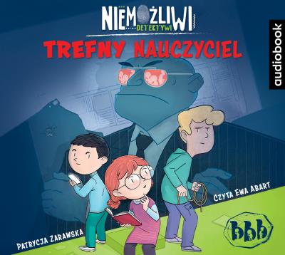 Okładka książki Niemożliwi detektywi. Trefny nauczyciel - CD