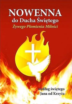 Nowenna do Ducha Świętego według św.Jana od Krzyża. Autor: Tomasz Kozioł OCD. SmakLiter.pl Okładka książki Nowenna do Ducha Świętego według św.Jana od Krzyża