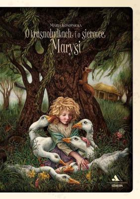 O krasnoludkach i o sierotce Marysi. Autor: Konopnicka Maria. SmakLiter.pl Okładka książki O krasnoludkach i o sierotce Marysi