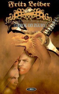 O KROK OD ZGUBY. Autor: Fritz Leiber. SmakLiter.pl Okładka książki O KROK OD ZGUBY