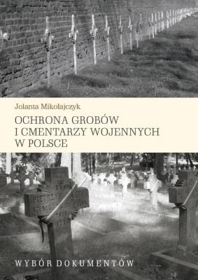 Okładka książki Ochrona grobów i cmentarzy wojennych w Polsce