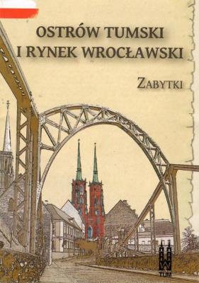 Okładka książki Ostrów Tumski i Rynek wrocławski zabytki