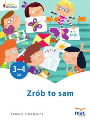 Owocna edukacja. Zrób to sam 3-4 lat Pakiet. Autor: Kwiecień Marzena. SmakLiter.pl Okładka książki Owocna edukacja. Zrób to sam 3-4 lat Pakiet