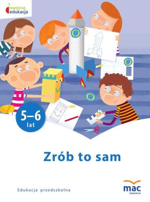 Owocna edukacja. Zrób to sam 5-6 lat Pakiet. Autor: Kwiecień Marzena. SmakLiter.pl Okładka książki Owocna edukacja. Zrób to sam 5-6 lat Pakiet