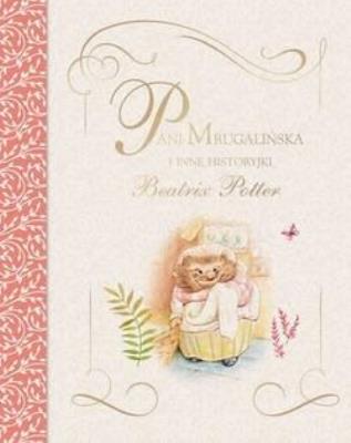 Pani Mrugalińska i inne historyjki. Autor: Potter Beatrix. SmakLiter.pl Okładka książki Pani Mrugalińska i inne historyjki