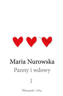Panny i wdowy Tom 1. Autor: Maria Nurowska. SmakLiter.pl Okładka książki Panny i wdowy Tom 1