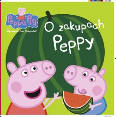 Okładka książki Peppa Pig. Opowieści na dobranoc. O zakupach Peppy