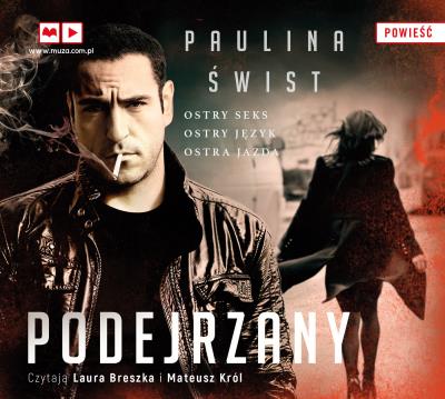 Podejrzany Audiobook. Autor: Paulina Świst, Laura Breszka, Królikowski Mateusz. SmakLiter.pl Okładka książki Podejrzany Audiobook