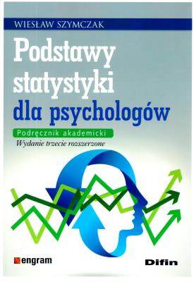 Podstawy statystyki dla psychologów. Autor: Szymczak Wiesław. SmakLiter.pl Okładka książki Podstawy statystyki dla psychologów