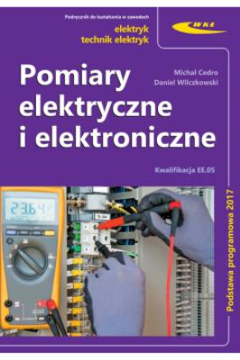Pomiary elektryczne i elektroniczne. Autor: Cedro Michał, Wilczkowski Daniel. SmakLiter.pl Okładka książki Pomiary elektryczne i elektroniczne