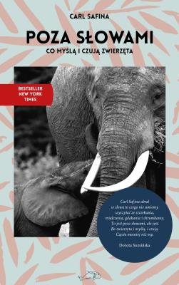 Poza słowami. Autor: Carl Safina. SmakLiter.pl Okładka książki Poza słowami