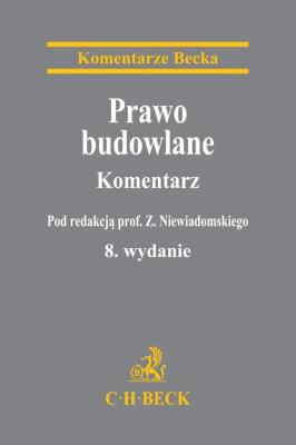 Prawo budowlane Komentarz. Autor: prof. dr hab. Zygmunt Niewiadomski. SmakLiter.pl Okładka książki Prawo budowlane Komentarz