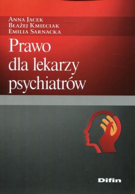 Okładka książki Prawo dla lekarzy psychiatrów