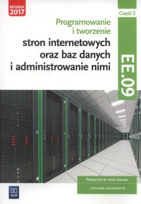 Programowanie i tworzenie stron internetowych oraz baz danych i administrowanie nimi. Kwalifikacja EE.09. Część 3
Podręcznik do nauki zawodu technik informatyk. Autor: Tomasz Klekot. SmakLiter.pl Okładka książki Programowanie i tworzenie stron internetowych oraz baz danych i administrowanie nimi. Kwalifikacja EE.09. Część 3
Podręcznik do nauki zawodu technik informatyk