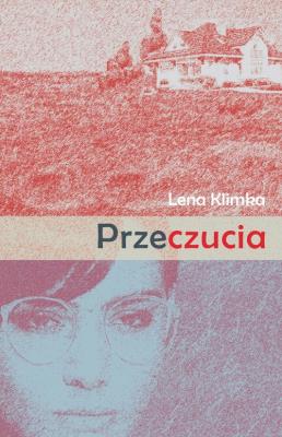 Przeczucia. Autor: Klimka Lena. SmakLiter.pl Okładka książki Przeczucia