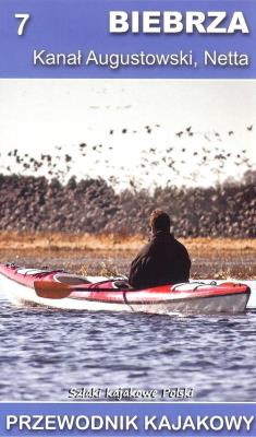 Przewodnik kajakowy. Biebrza. Autor: Darmochwał T., J. Jagiełło. SmakLiter.pl Okładka książki Przewodnik kajakowy. Biebrza