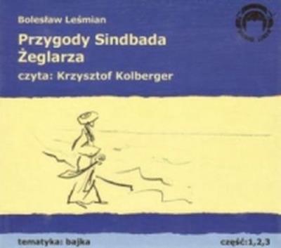 Przygody Sindbada Żeglarza. Audio 3CD - Audiobook. Autor: Bolesław Leśmian. SmakLiter.pl Okładka książki Przygody Sindbada Żeglarza. Audio 3CD - Audiobook