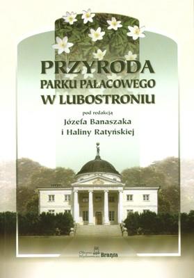 Okładka książki PRZYRODA PARKU PAŁACOWEGO W LUBOSTRONIU