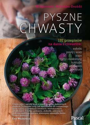 Pyszne chwasty. Autor: Małgorzata Dróżdż-Kalemba. SmakLiter.pl Okładka książki Pyszne chwasty