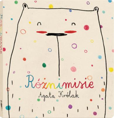 Różnimisie. Autor: Agata Królak (ilustr.). SmakLiter.pl Okładka książki Różnimisie