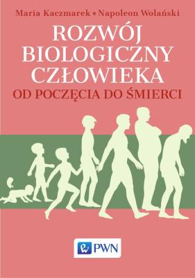 Okładka książki Rozwój biologiczny człowieka od poczęcia do śmierci