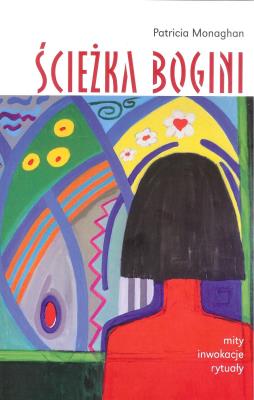 Ścieżka Bogini. Autor: Monaghan Patricia. SmakLiter.pl Okładka książki Ścieżka Bogini