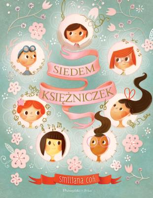 Siedem księżniczek. Autor: Smiljana Coh. SmakLiter.pl Okładka książki Siedem księżniczek