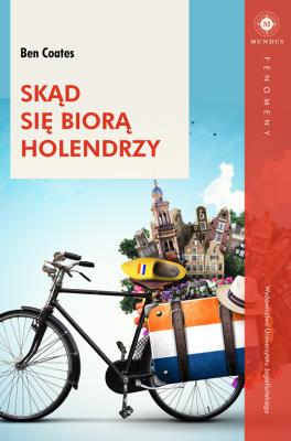 Okładka książki Skąd się biorą Holendrzy