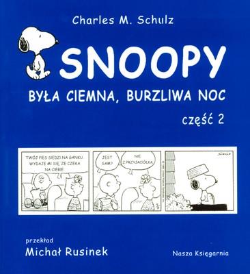 Okładka książki SNOOPY BYŁA CIEMNA BURZLIWA NOC CZ.2