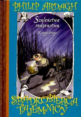 SPADKOBIERCA TAJEMNICY. Autor: Philip Ardagh. SmakLiter.pl Okładka książki SPADKOBIERCA TAJEMNICY