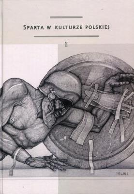 Okładka książki Sparta w kulturze polskiej Część 1