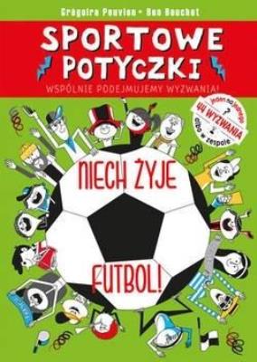 Okładka książki Sportowe potyczki. Niech żyje futbol!