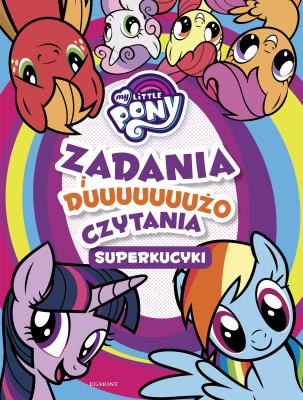Superkucyki. My Little Pony. Zadania i dużo czytania. Autor: Opracowanie zbiorowe. SmakLiter.pl Okładka książki Superkucyki. My Little Pony. Zadania i dużo czytania