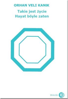 Takie jest życie. Autor: Orhan Veli Kanik. SmakLiter.pl Okładka książki Takie jest życie