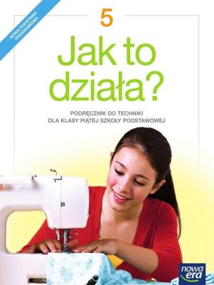 Technika SP 5 Jak to działa? Podr. NE. Autor: Łabecki Lech, Łabecka Marta. SmakLiter.pl Okładka książki Technika SP 5 Jak to działa? Podr. NE