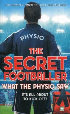 The secret footballer what the physio saw. Wydawca: Bantam Press. SmakLiter.pl Opakowanie The secret footballer what the physio saw