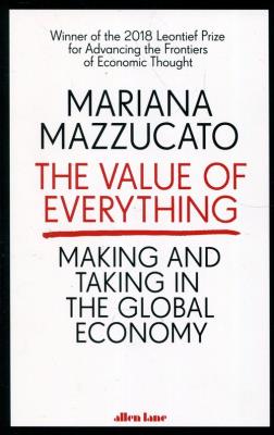 The Value of Everything. Autor: Mazzucato Mariana. SmakLiter.pl Okładka książki The Value of Everything