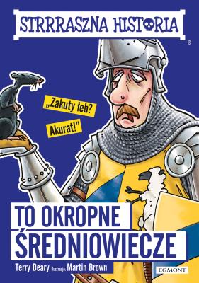 Okładka książki To okropne średniowiecze
